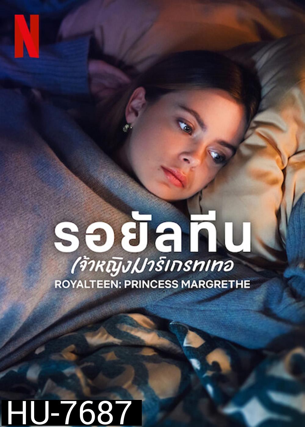 Royalteen: Princess Margrethe (2023) รอยัลทีน: เจ้าหญิงมาร์เกรทเทอ