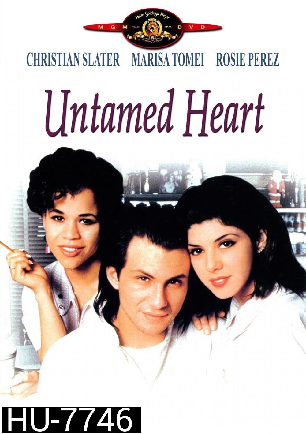 Untamed Heart (1993) หนึ่งหัวใจแห่งรัก ขอดูแลเธอ