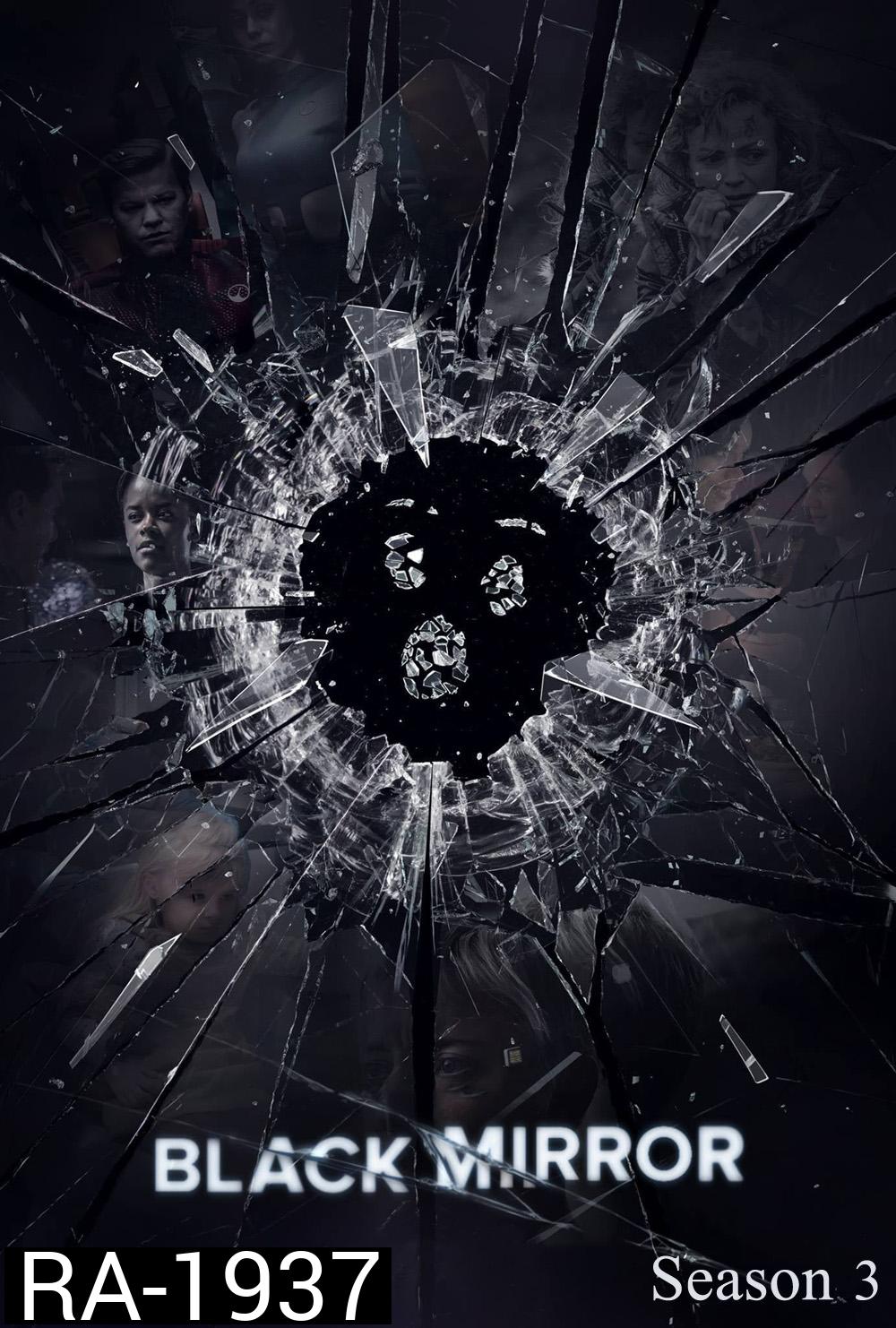 Black Mirror Season 3 (2016) 6 ตอน