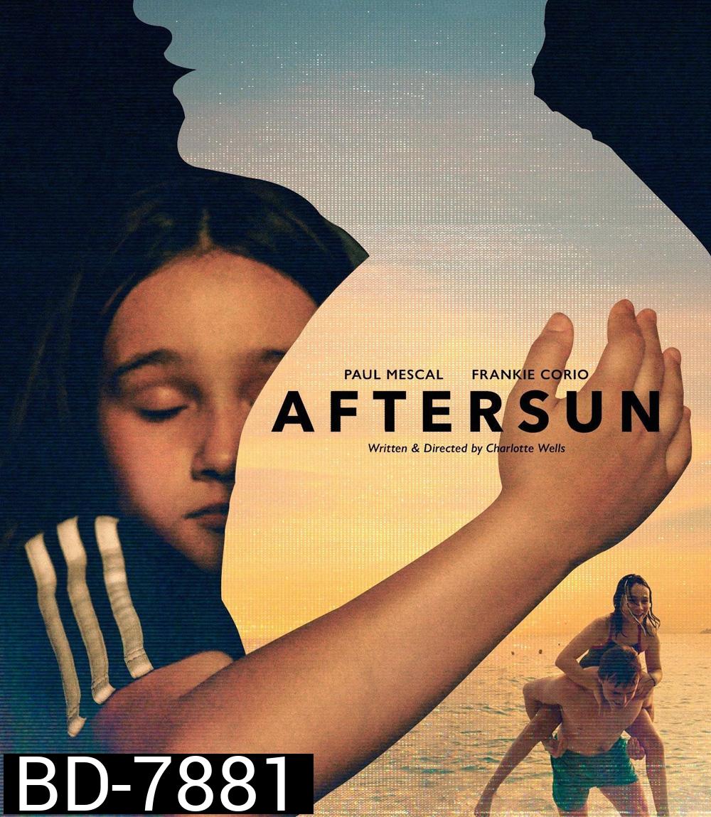Aftersun (2022) อยากให้อยู่นานกว่านี้
