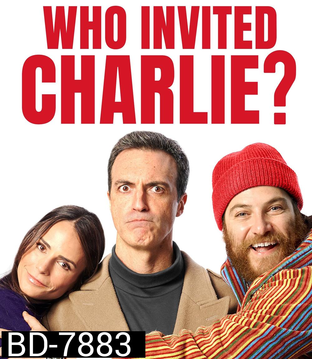 Who Invited Charlie? (2022) ใครเชิญชาร์ลี