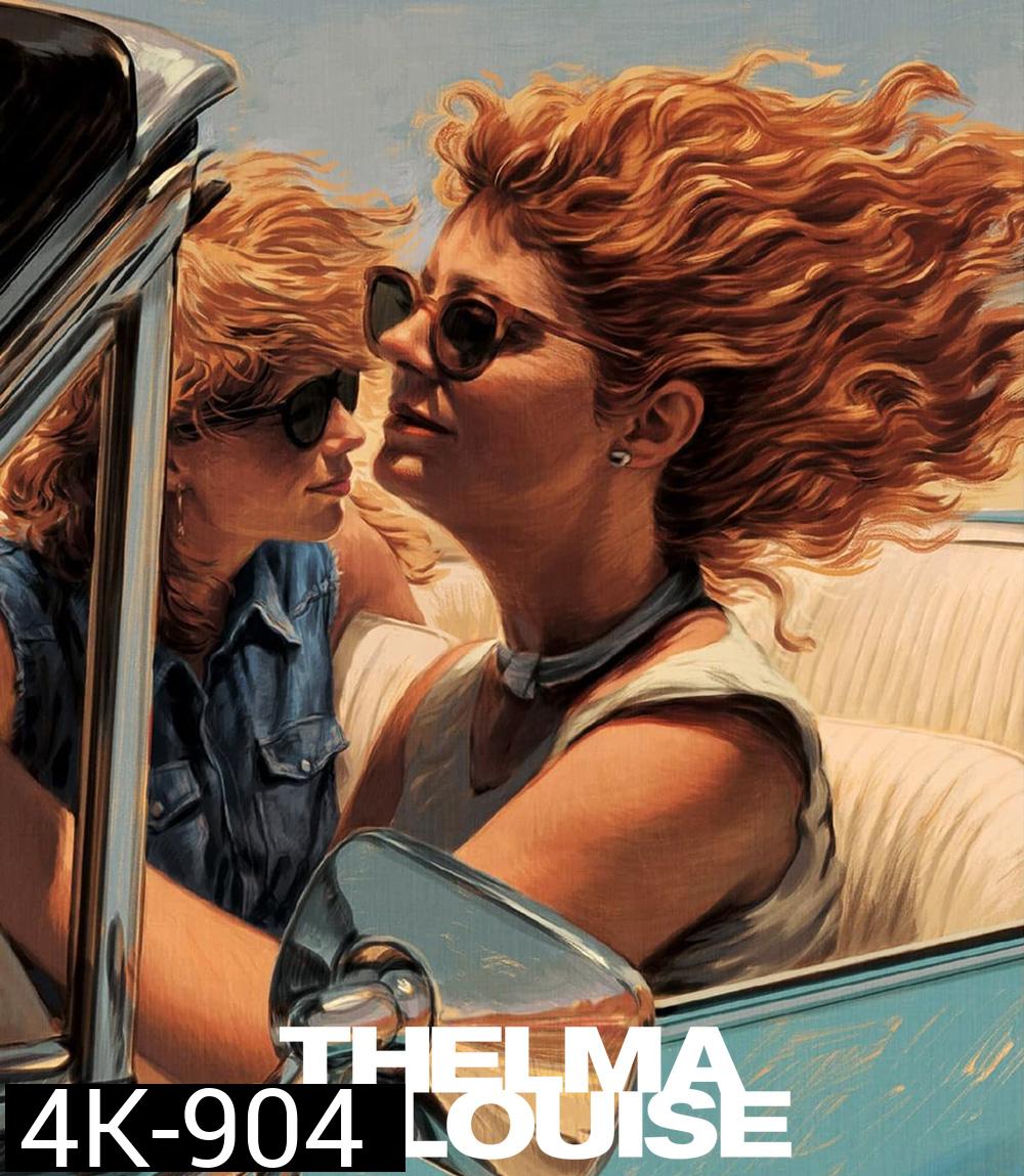 4K - Thelma & Louise (1991) มีมั่งไหมผู้ชายดีๆ สักคน - แผ่นหนัง 4K UHD