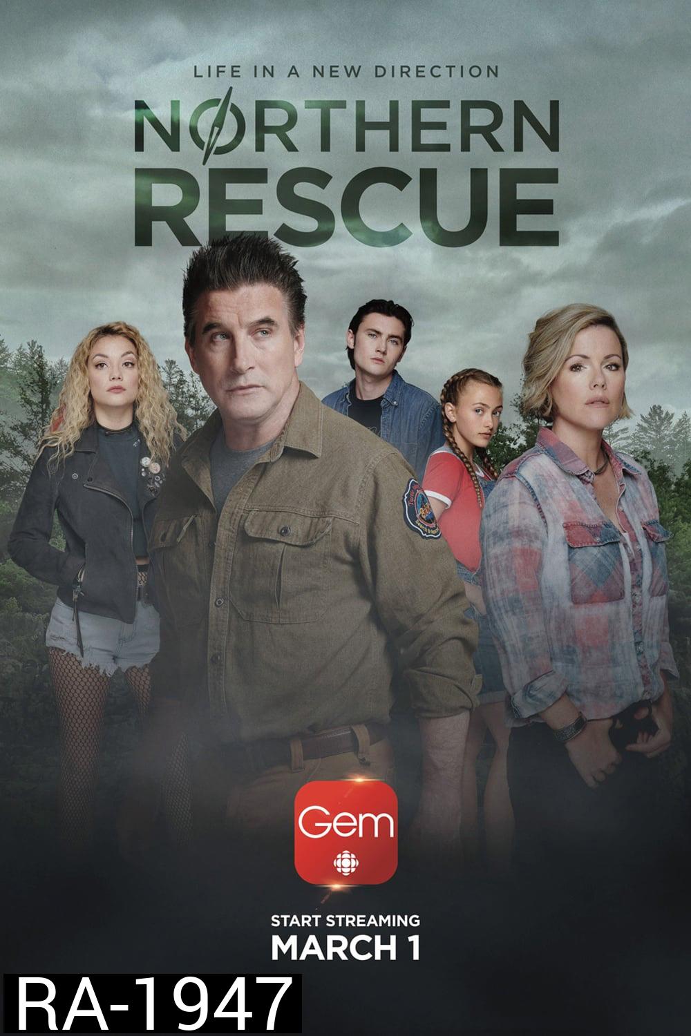 Northern Rescue (2019) ทีมกู้ภัยหน่วยเหนือ (10 ตอน)