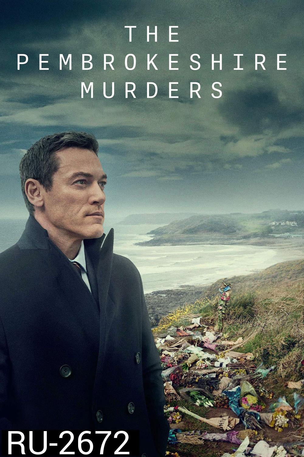 The Pembrokeshire Murders (2021) เดอะ เพมโบรกเชอร์ เมอร์เดอร์ส (3 ตอน+ตอนพิเศษ)