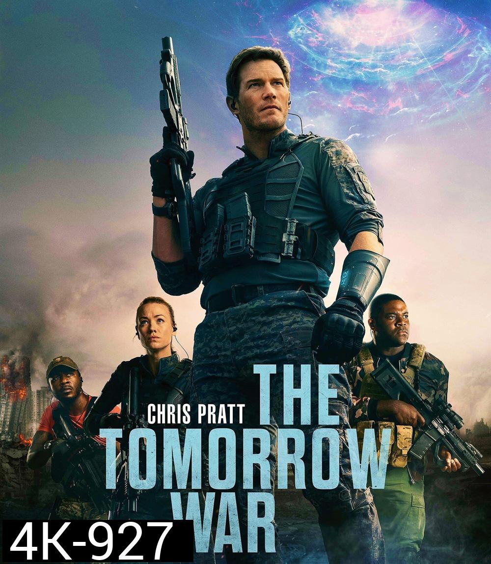 4K - The Tomorrow War (2021) สงครามแห่งอนาคต - แผ่นหนัง 4K UHD