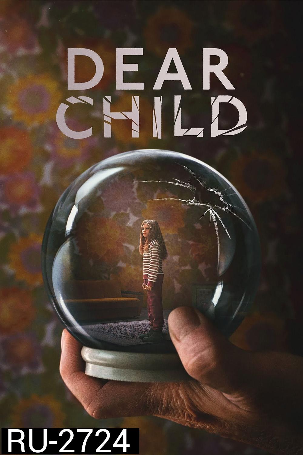 Dear Child (2023) ลูกรัก (Mini Series 6 ตอน )