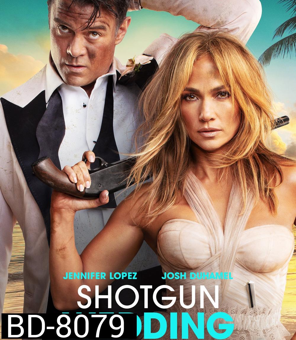 Shotgun Wedding (2022) ฝ่าวิวาห์ระห่ำ