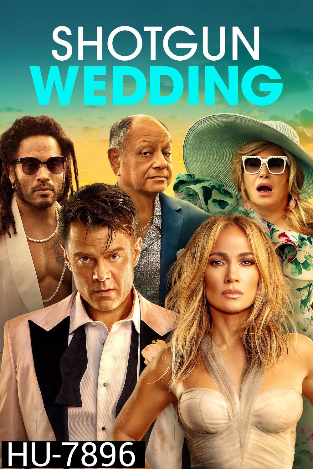 ฝ่าวิวาห์ระห่ำ Shotgun Wedding (2022)