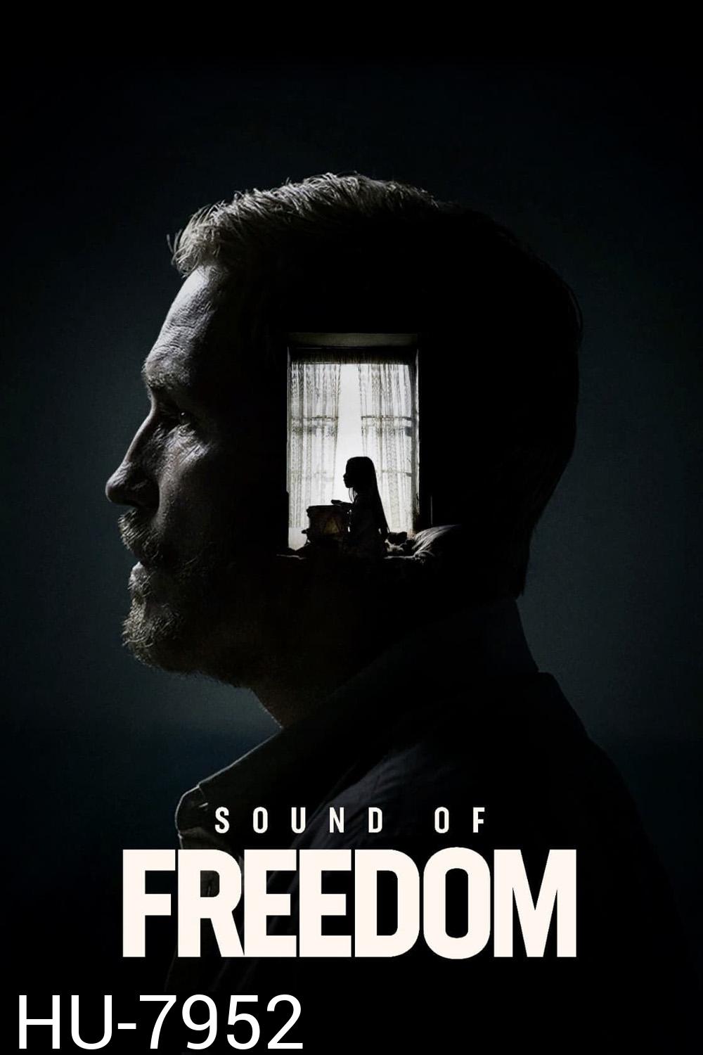 เสียงแห่งเสรีภาพ Sound of Freedom (2023)