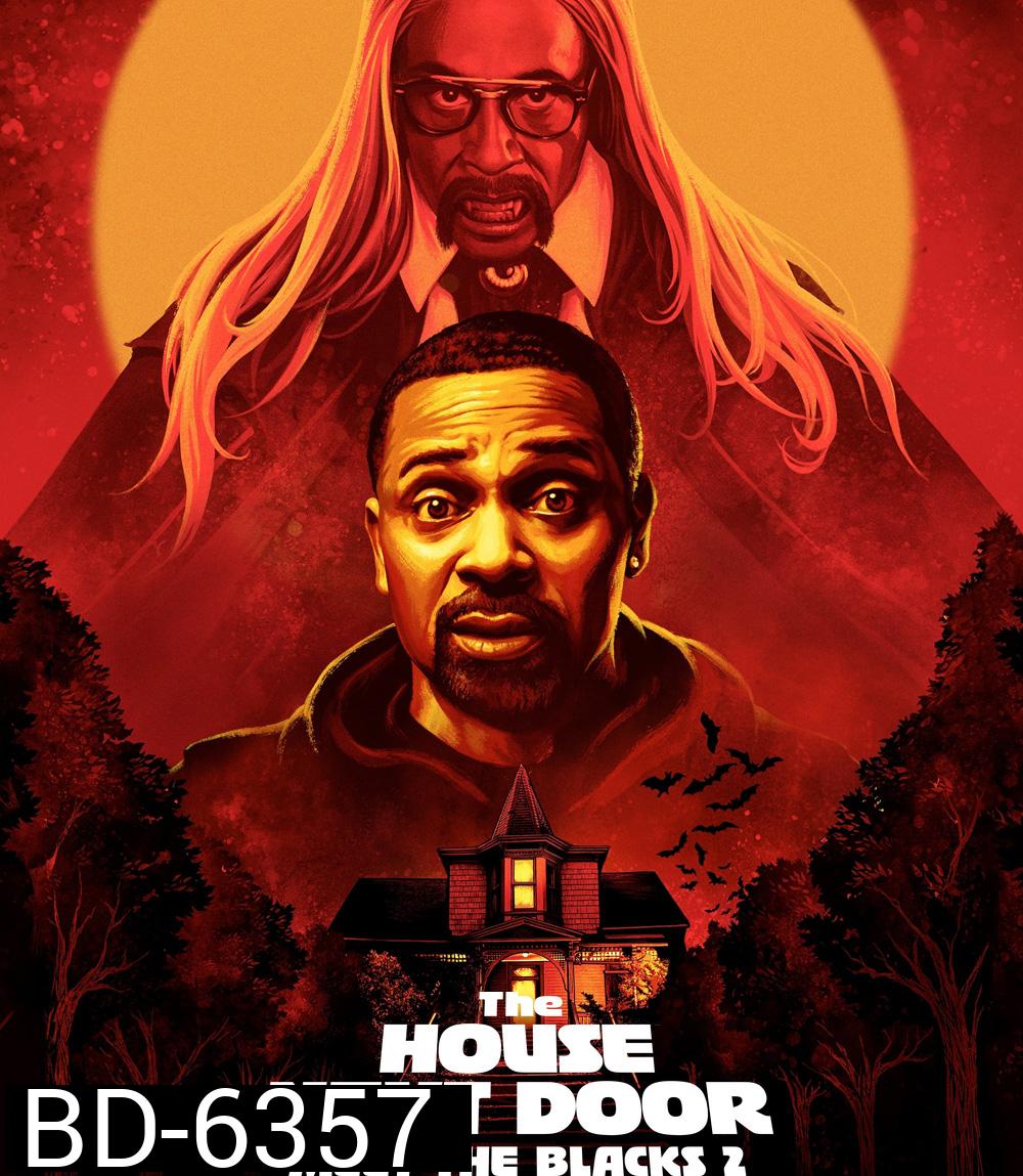 The House Next Door: Meet the Blacks 2 (2021) ครอบครัวอลวน ในคืนอลเวง 2 : เพื่อนบ้านหลอน