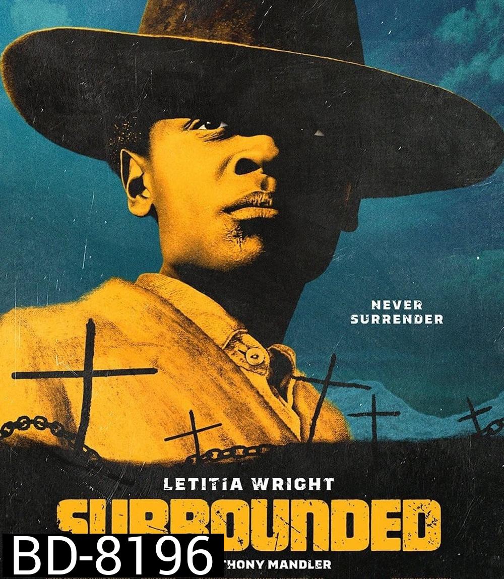 Surrounded (2023) หญิงดุฝ่าดงปืน