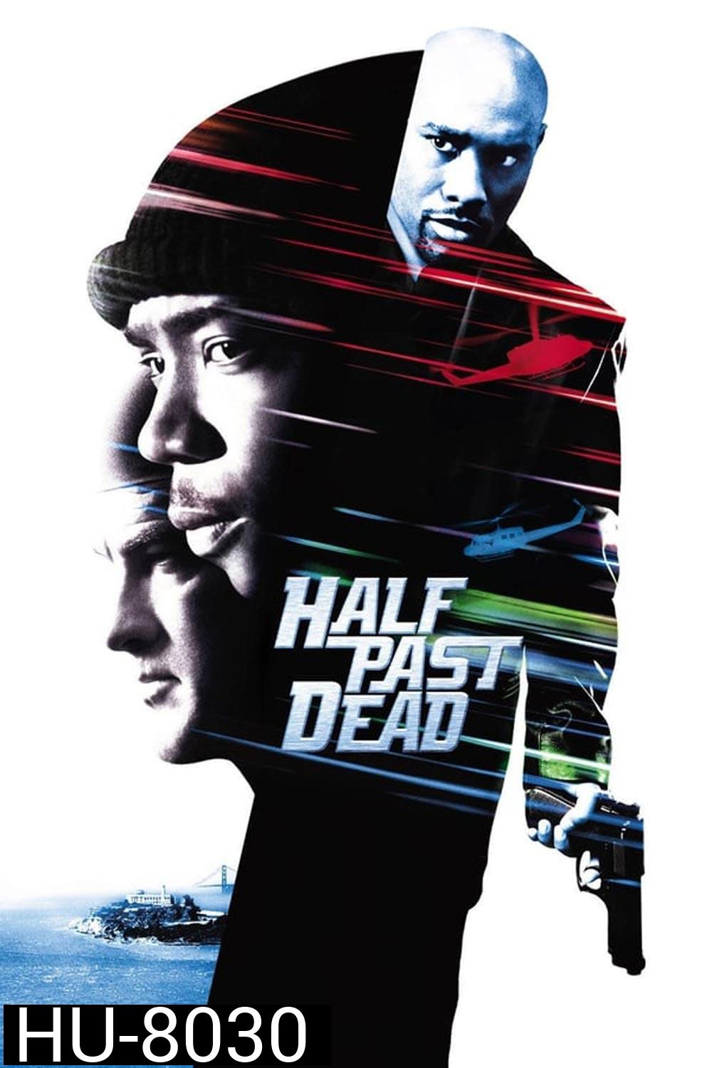 Half Past Dead ทุบนรกคุกมหาประลัย (2002)