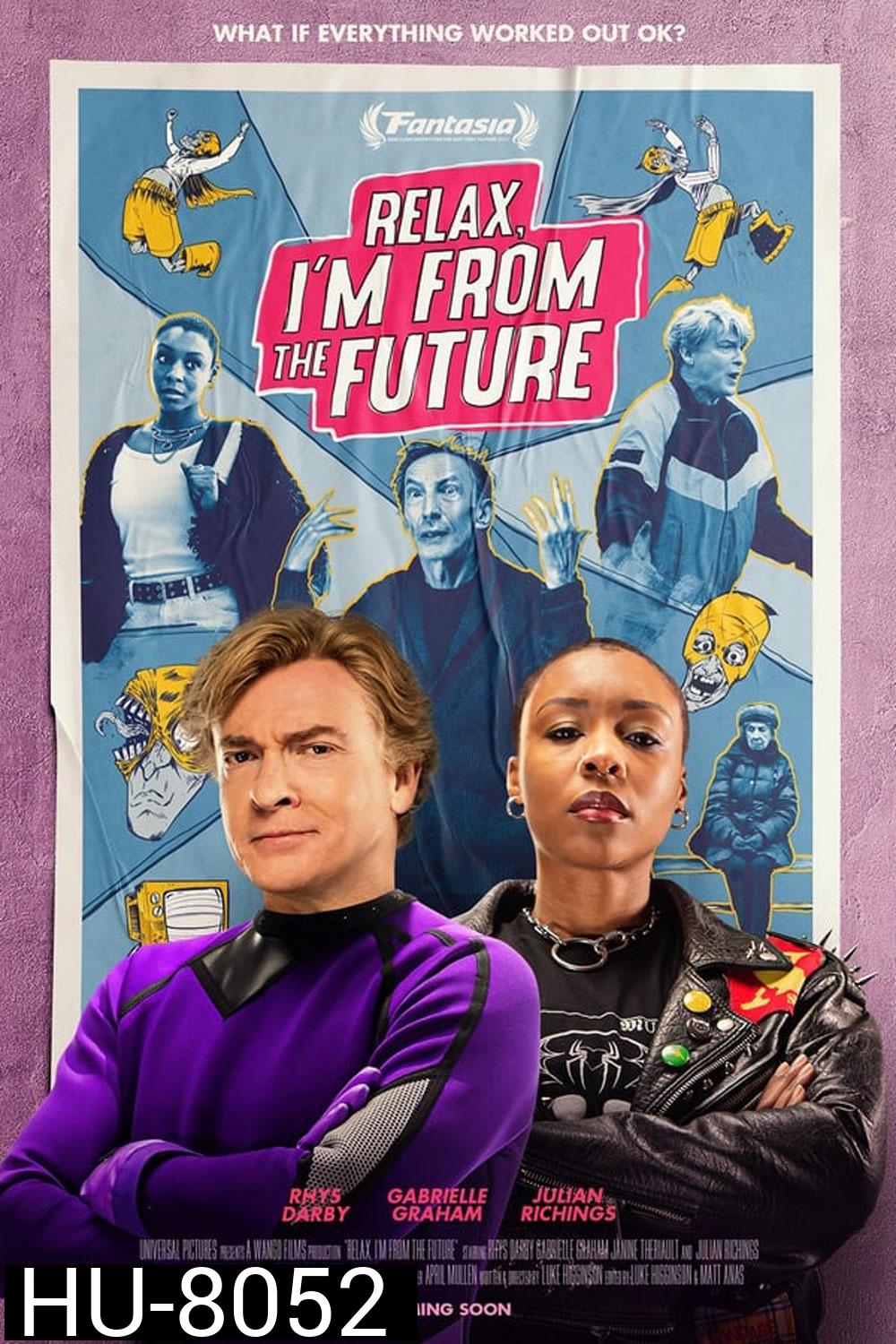 Relax Im From the Future รีแลกซ์ ไอม์ฟรอมเดอะฟิวเจอร์ (2023)