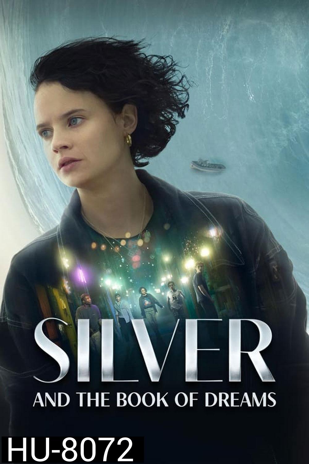 Silver and the Book of Dreams ซิลเวอร์และหนังสือแห่งความฝัน (2023)