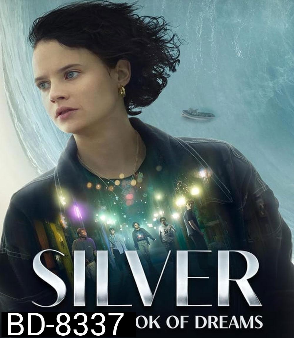 Silver and the Book of Dreams (2023) ซิลเวอร์และหนังสือแห่งความฝัน