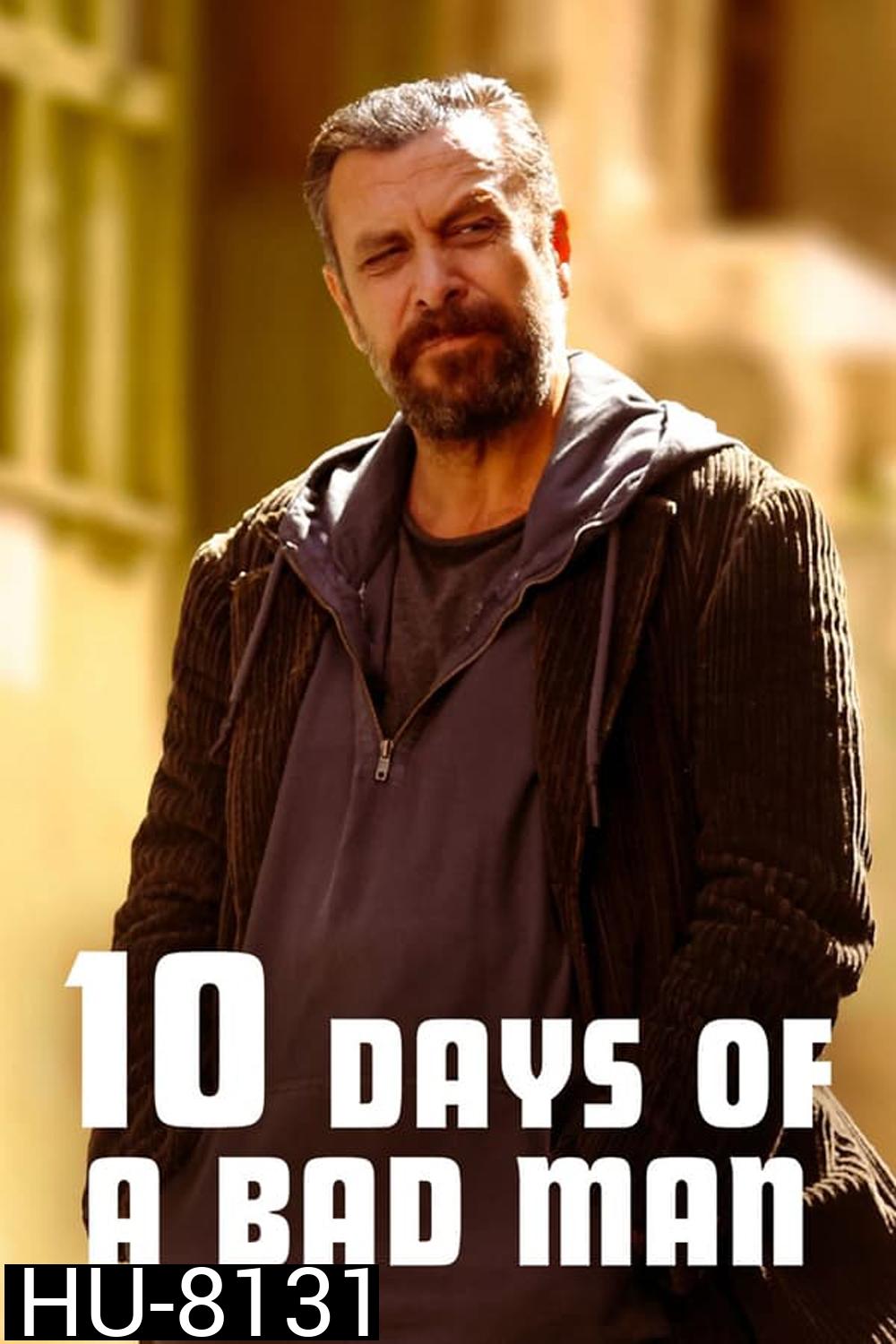 10 Days of a Bad Man 10 วันของคนเลว (2023)