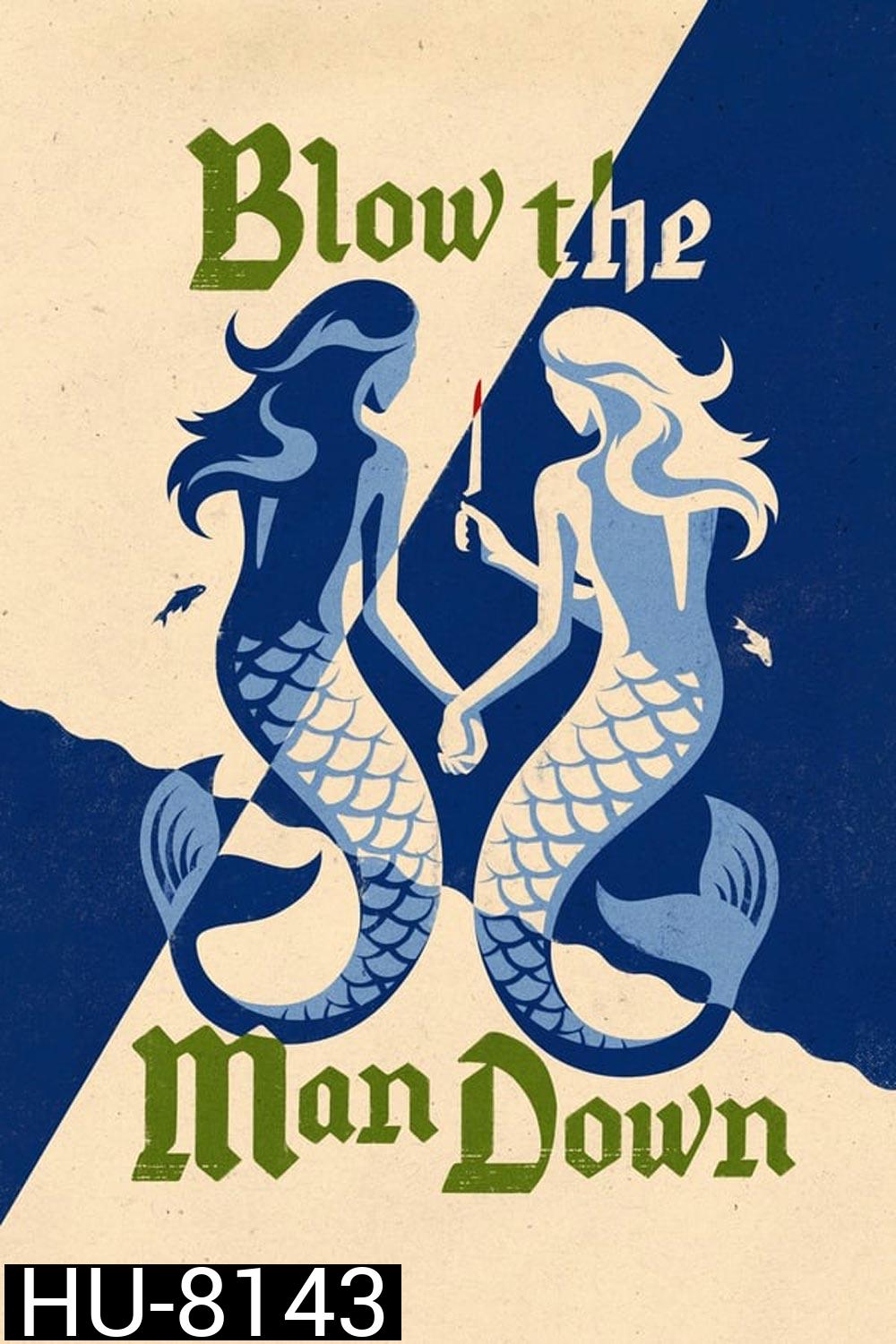 เมืองซ่อนภัยร้าย Blow The Man Down (2019)