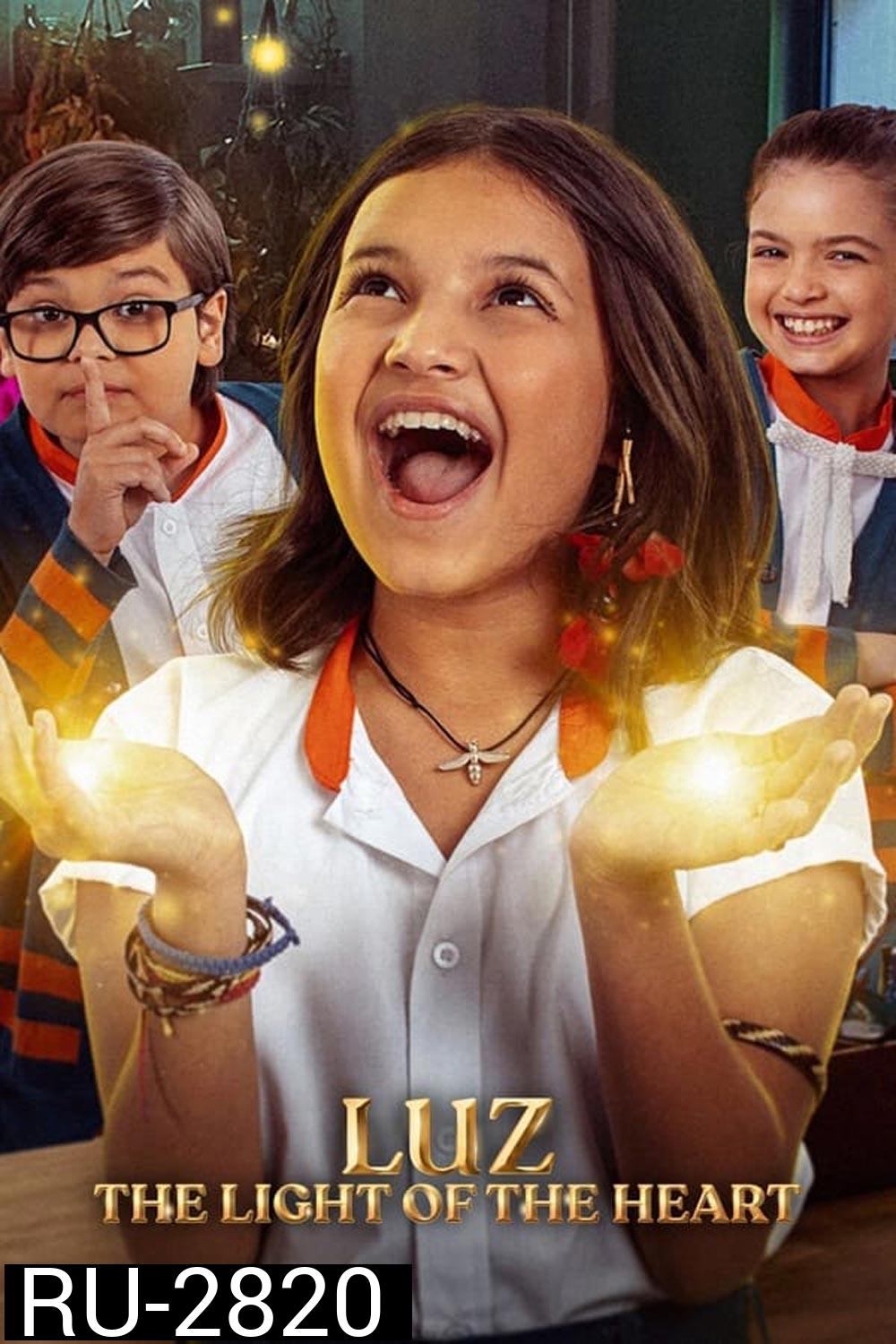 Luz The Light of the Heart แสงสว่างแห่งใจ (2024)