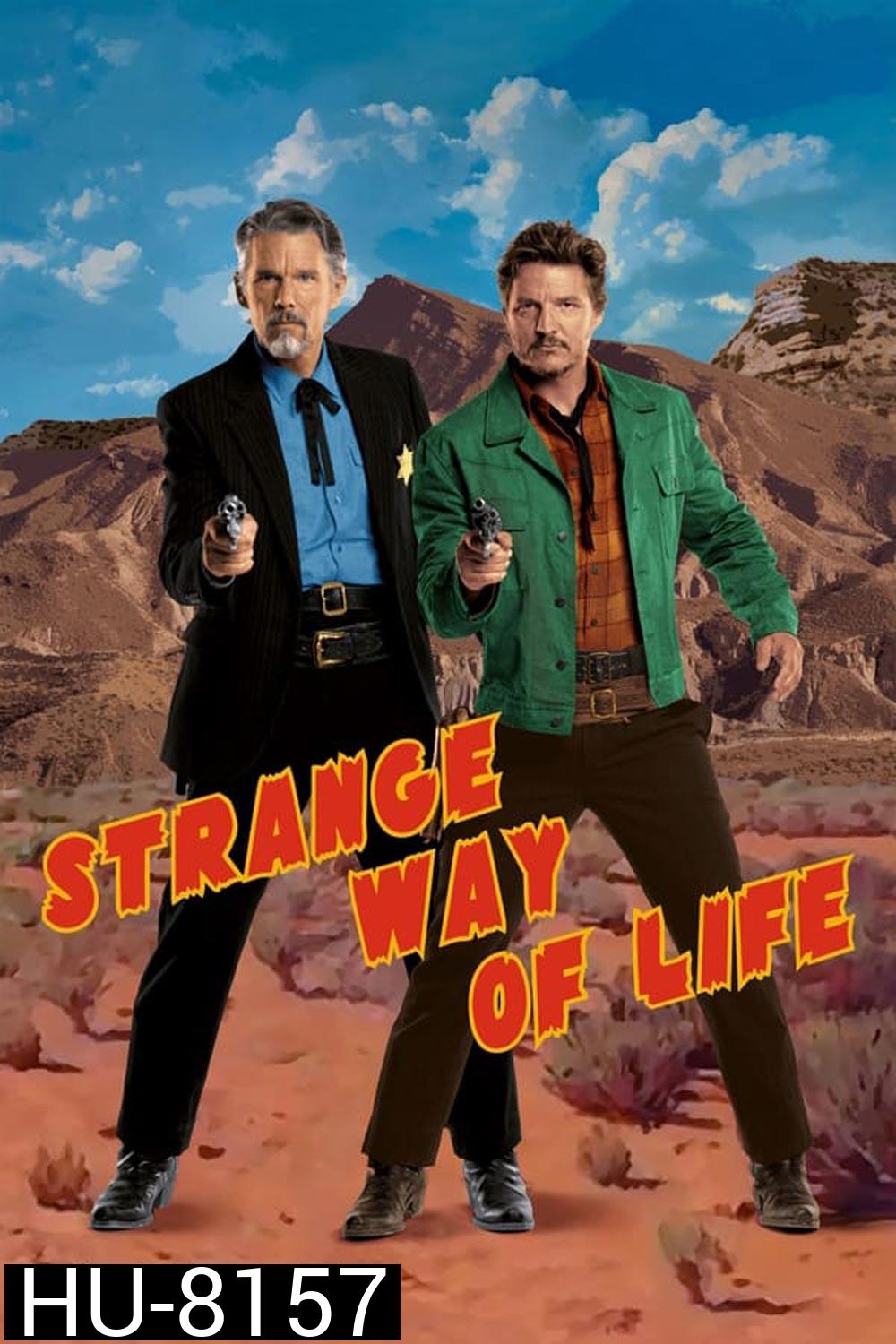 Strange Way of Life ชีวิตที่ผิดแผก (2023)