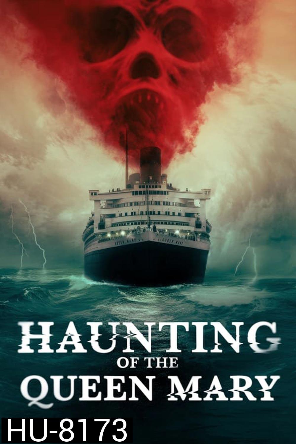 Haunting of the Queen Mary (2023) เรือผีปีศาจ