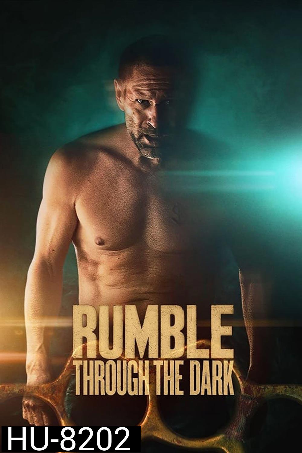ดวลระห่ำฝ่าเงามืด Rumble Through the Dark (2023)