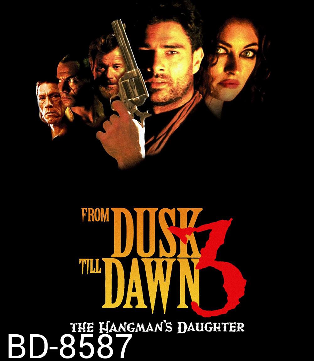 From Dusk Till Dawn 3 The Hangman's Daughter (1999) เขี้ยวนรกดับตะวัน