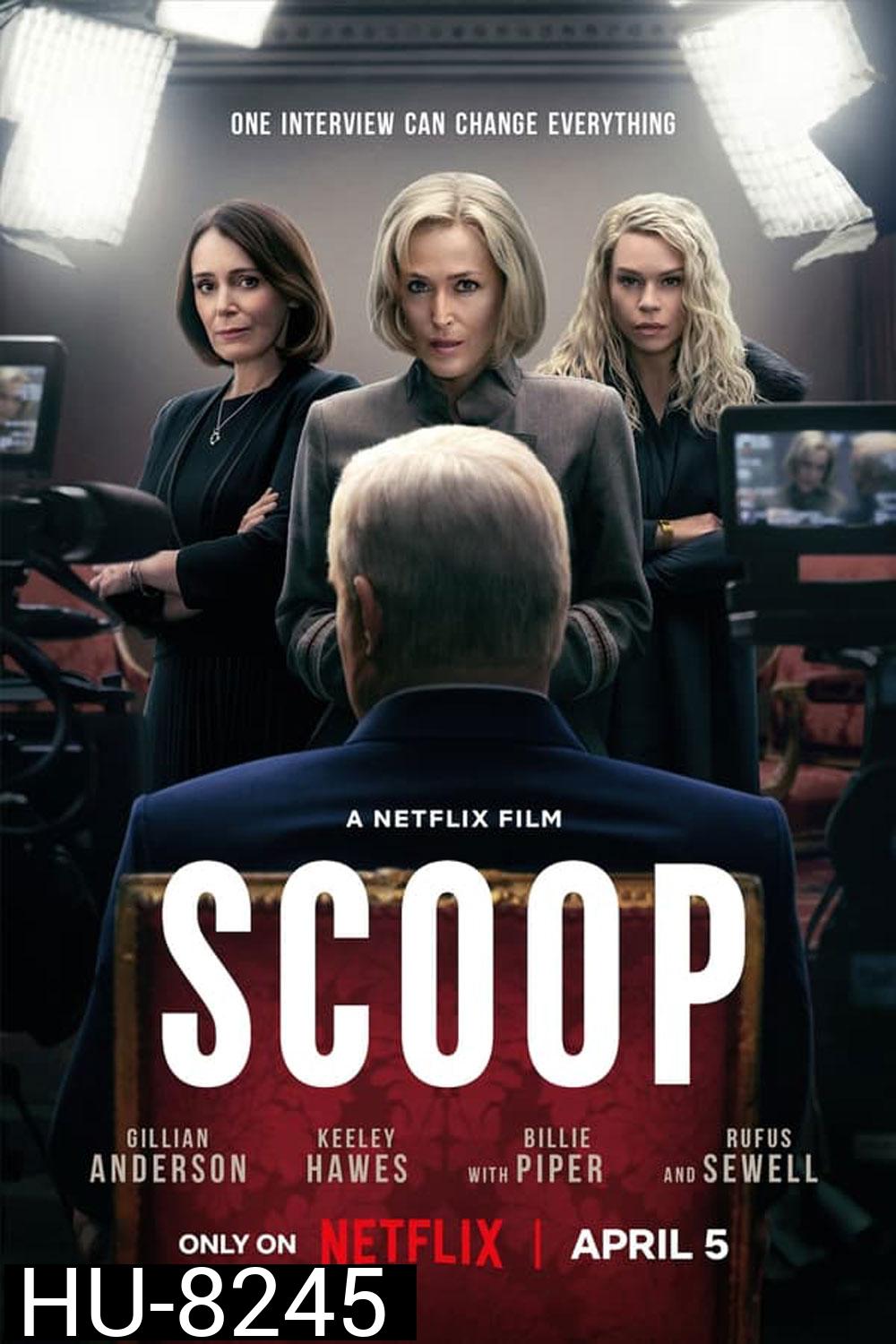 Scoop (2024) สกู๊ปสะเทือนโลก