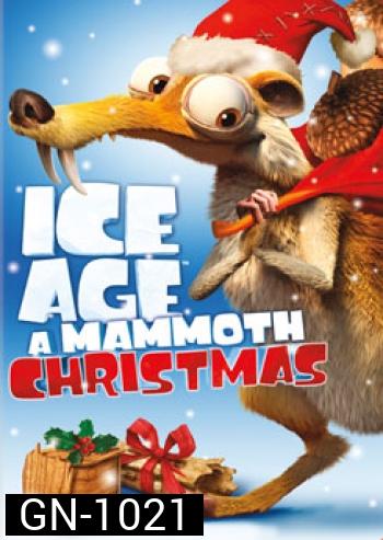 Ice Age A Mammoth Christmas ไอซ์เอจ คริสต์มาสมหาสนุกยุคน้ำแข็ง