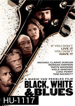 Black, White & Blues มนต์ดนตรีเชื่อมหัวใจ