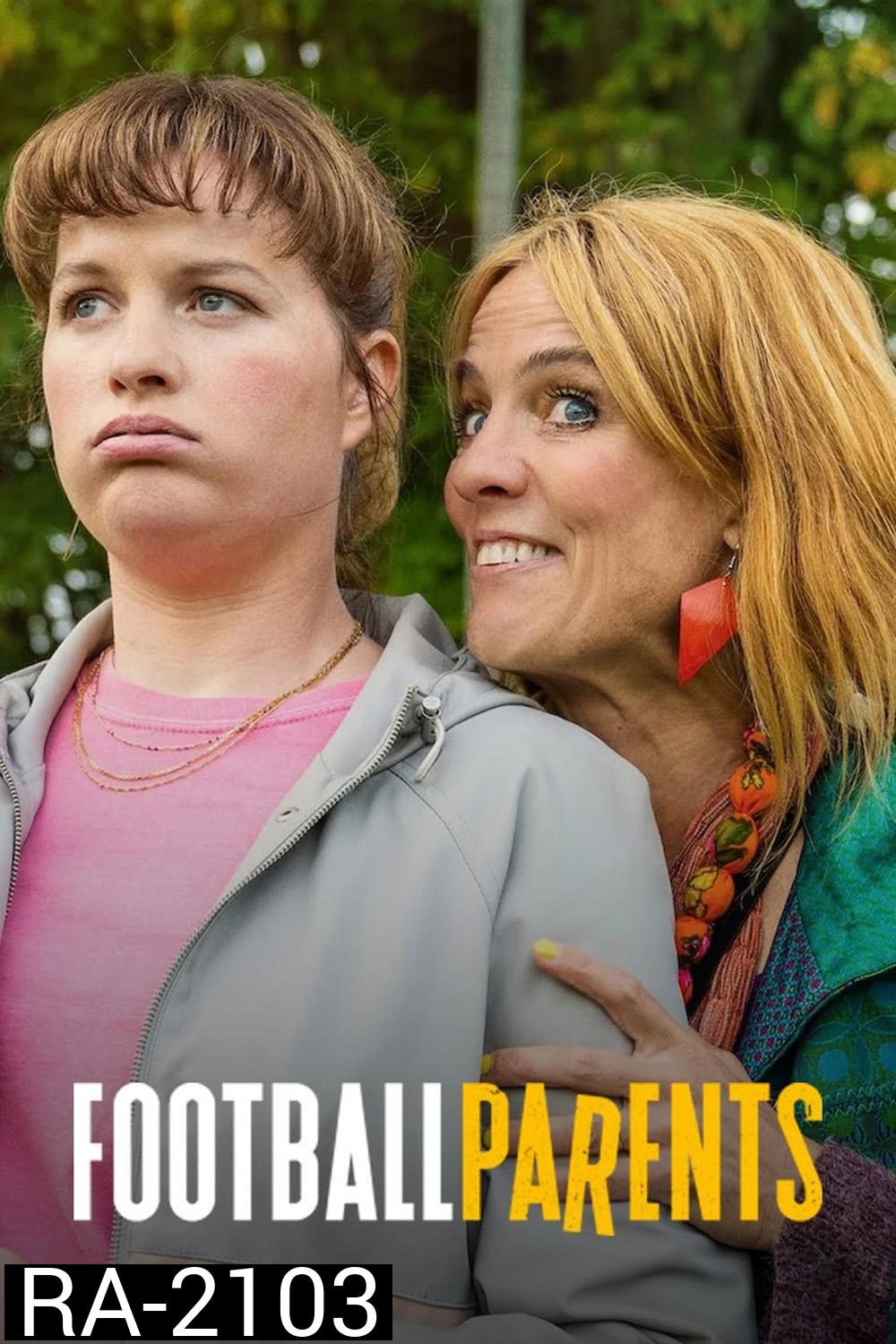 Football Parents แม่ออฟเดอะแมตช์ (2025) 6 Ep.จบ