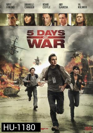 5 Days Of War สมรภูมิคลั่ง 120 ชั่วโมง