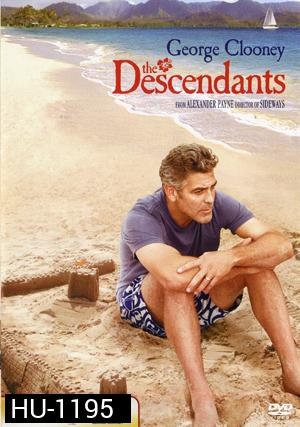 The Descendants เดอะ เดสเซนแดนท์ส สวมหัวใจพ่อ ขอทุ่มรักอีกครั้ง