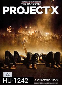 Project X โปรเจ็คท์ เอ็กซ์ คืนซ่าส์ปาร์ตี้หลุดโลก