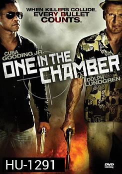 One In The Chamber เพชฌฆาตโค่นเพชฌฆาต