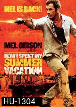 How I Spent My Summer Vacation คนมหากาฬระอุ