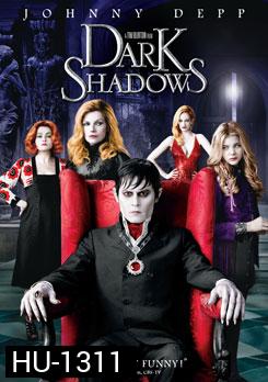 Dark Shadows ดาร์ค ชาโดว์ส แวมไพร์มึนยุค