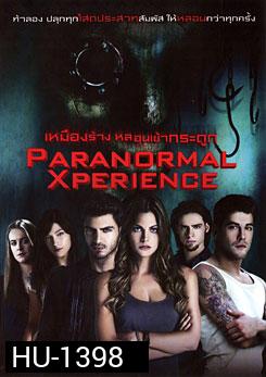 Paranormal Xperience-เหมืองร้าง หลอนเข้ากระดูก
