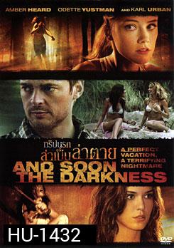 And Soon The Darkness ทริปนรกล่าเป็นล่าตาย