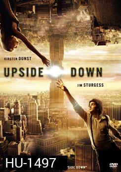 Upside Down นิยามรักปฎิวัติสองโลก
