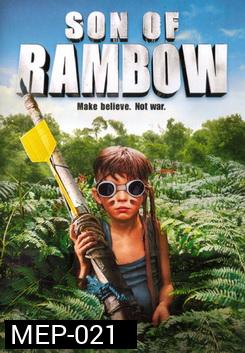 SON OF RAMBOW แรมโบ้พันธุ์ใหม่ หัวใจหัดแกร่ง 