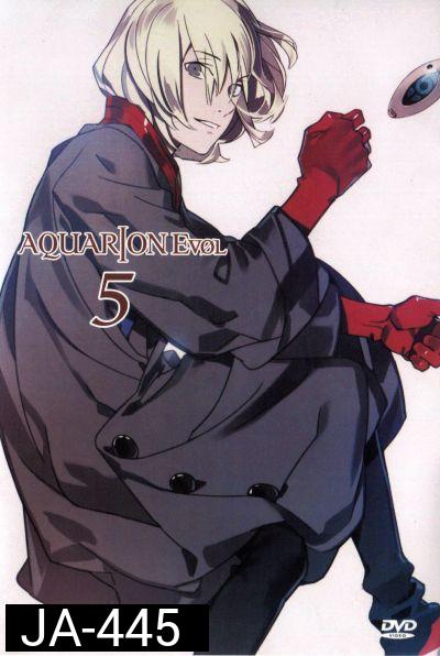 Aquarion Evol Vol. 5 อควอเรียน 5