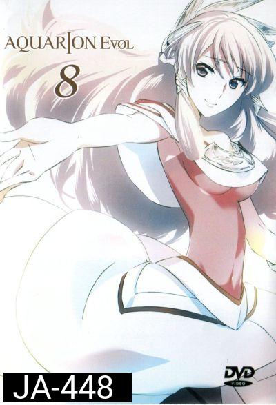 Aquarion Evol Vol. 8 อควอเรียน 8