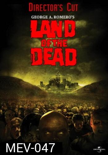 Land Of The Dead ดินแดนแห่งความตาย 