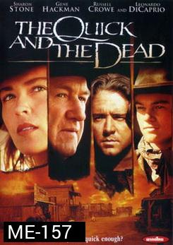 The Quick And The Dead เพลิงเจ็บกระหน่ำแหลก 