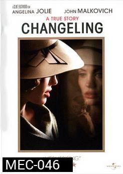 Changeling กระชากปมปริศนาคดีอำพราง